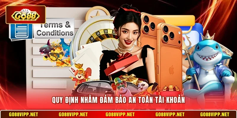 Quy định nhằm đảm bảo an toàn tài khoản