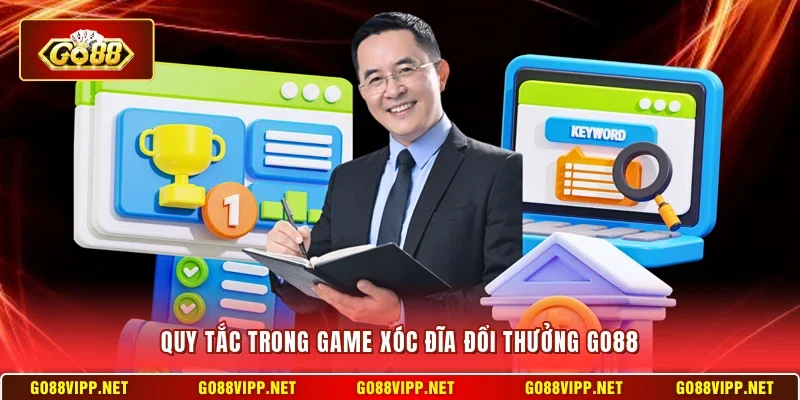 Quy tắc trong game xóc đĩa đổi thưởng Go88