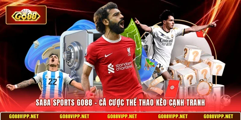 Saba Sports Go88 – Cá Cược Thể Thao Kèo Cạnh Tranh
