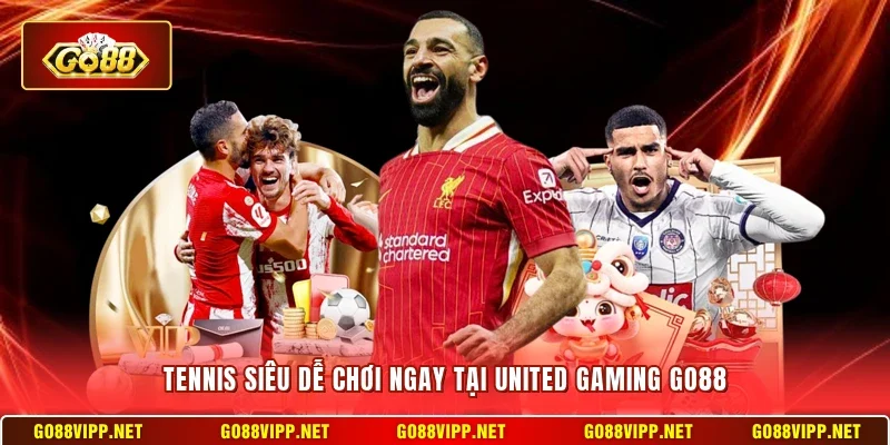 Tennis siêu dễ chơi ngay tại United Gaming Go88